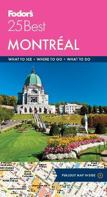 Fodor's Montreal 25 Best -  Fodor's Travel Guides