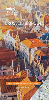 Fodor's Brussels & Bruges 25 Best -  Fodor's Travel Guides