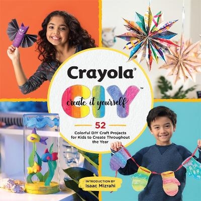 Crayola: Create It Yourself Activity Book - Crayola LLC
