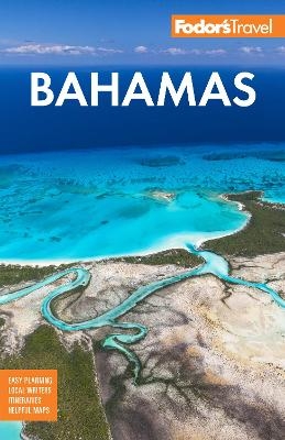 Fodor's Bahamas -  Fodor’s Travel Guides