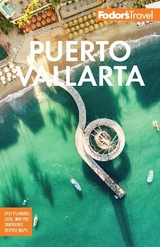 Fodor’s Puerto Vallarta - Fodor's Travel Guides