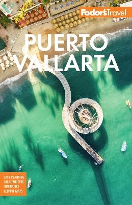 Fodor’s Puerto Vallarta -  Fodor's Travel Guides