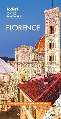 Fodor's Florence 25 Best -  Fodor’s Travel Guides