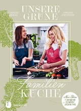 Unsere grüne Familienküche - Caroline Wilbois, Johanna Andersson