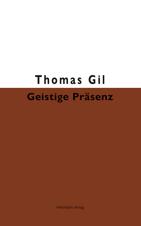 Geistige Präsenz - Thomas Gil