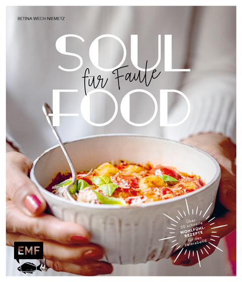 Soulfood für Faule - Betina Wech-Niemetz