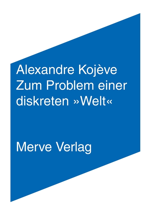 Zum Problem einer diskreten Welt - Alexandre Kojève