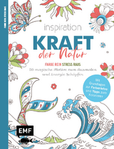 Inspiration Kraft der Natur – 50 magische Motive zum Ausmalen und Energie schöpfen