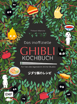 Das inoffizielle Ghibli-Kochbuch - Thibaud Villanova