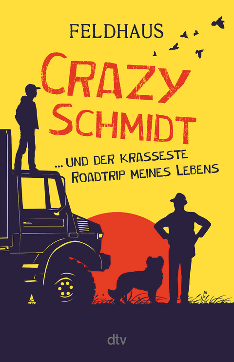 Crazy Schmidt … und der krasseste Roadtrip meines Lebens - Hans-Jürgen Feldhaus