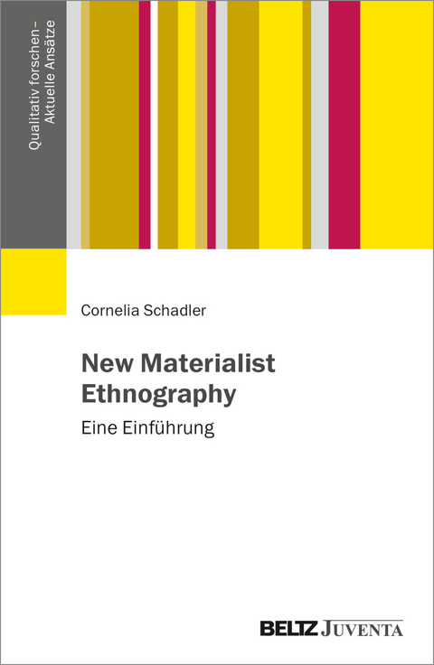 New Materialist Ethnography - Cornelia Schadler