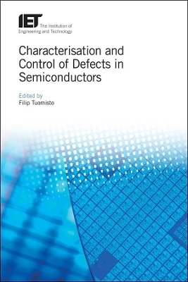 Characterisation and Control of Defects in Semiconductors - 
