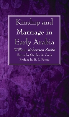 Kinship and Marriage in Early Arabia - William Robertson Smith