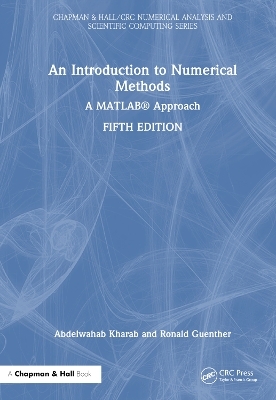 An Introduction to Numerical Methods - Abdelwahab Kharab, Ronald Guenther