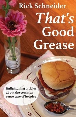 That's Good Grease - Rick Schneider