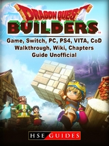 Dragon Quest Builders Game, Switch, PC, PS4, VITA, Walkthrough, Wiki, Chapters, Guide Unofficial -  HSE Guides