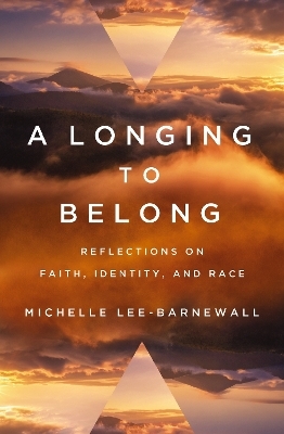 A Longing to Belong - Michelle Lee-Barnewall