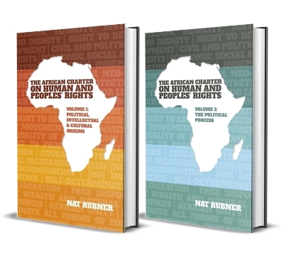 The African Charter on Human and Peoples’ Rights [2 volume set] - Dr Nat Rubner