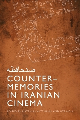 Counter-Memories in Iranian Cinema - 