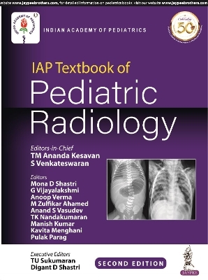 IAP Textbook of Pediatric Radiology - TM Ananda Kesavan, S Venkateswaran