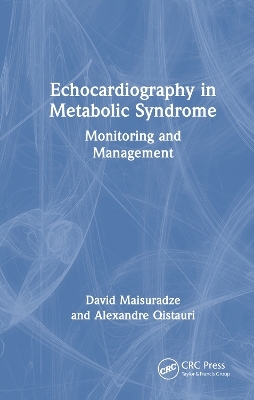 Echocardiography in Metabolic Syndrome - David Maisuradze, Alexandre Qistauri