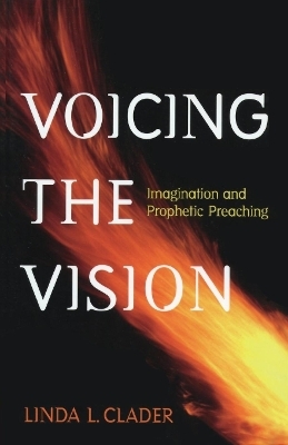 Voicing the Vision - Linda L. Clader