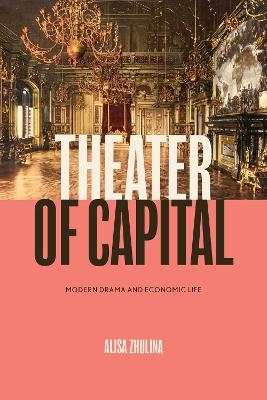 Theater of Capital - Alisa Zhulina