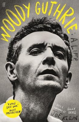 Woody Guthrie: A Life - Joe Klein