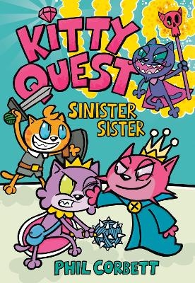 Kitty Quest: Sinister Sister: A Graphic Novel - Phil Corbett