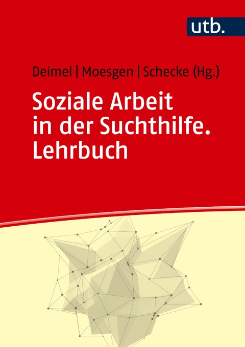 Soziale Arbeit in der Suchthilfe - 