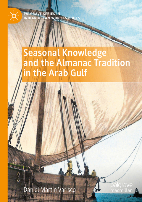 Seasonal Knowledge and the Almanac Tradition in the Arab Gulf - Daniel Martin Varisco