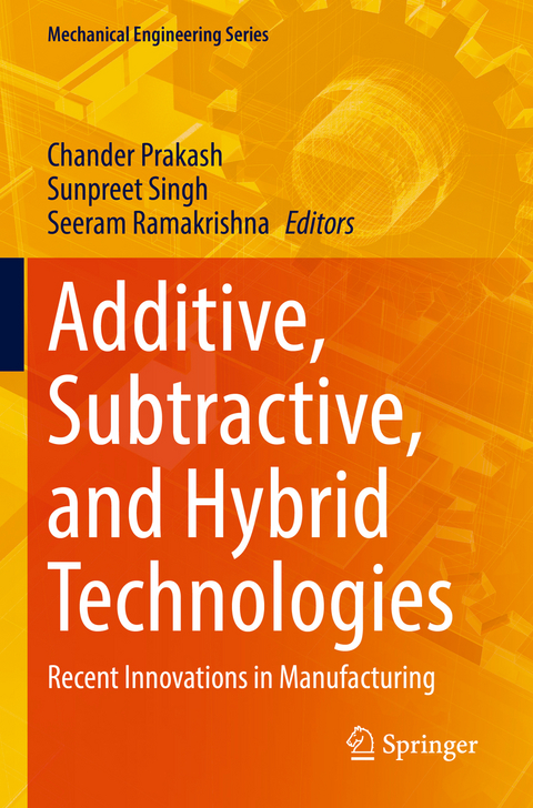 Additive, Subtractive, and Hybrid Technologies - 