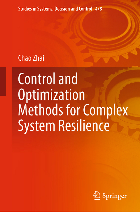 Control and Optimization Methods for Complex System Resilience - Chao Zhai