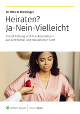 Heiraten? Ja-Nein-Vielleicht - Otto N. Bretzinger