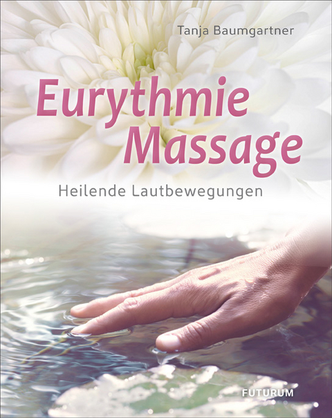 Eurythmie-Massage - Tanja Baumgartner
