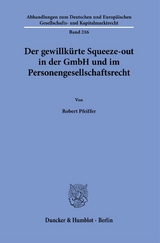 Der gewillkürte Squeeze-out in der GmbH und im Personengesellschaftsrecht. - Robert Pfeiffer