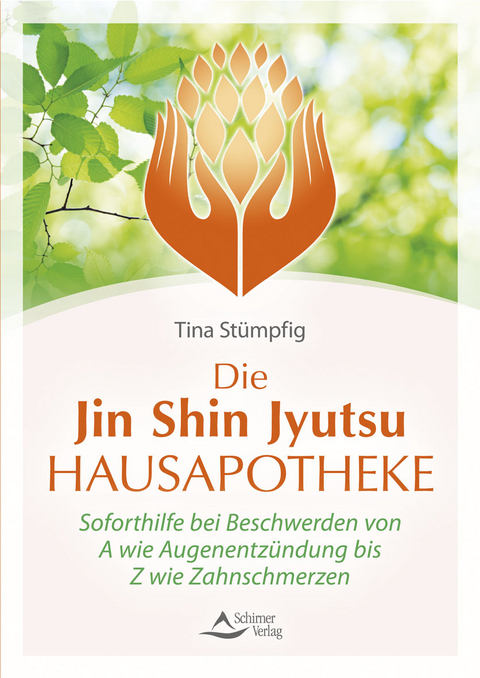 Die Jin-Shin-Jyutsu-Hausapotheke - Tina Stümpfig
