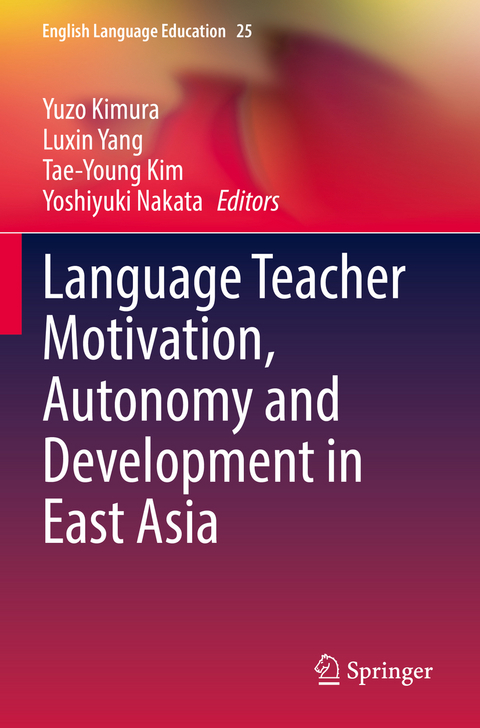 Language Teacher Motivation, Autonomy and Development in East Asia - 