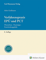 Verfahrenspraxis EPÜ und PCT - Großmann, Arlett; Grunder, Leopold