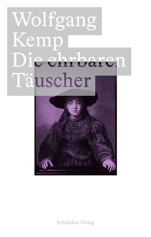 Die ehrbaren Täuscher - Wolfgang Kemp