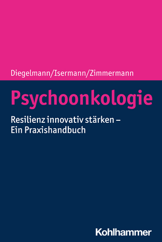 Psychoonkologie - Christa Diegelmann; Margarete Isermann; Tanja Zimmermann