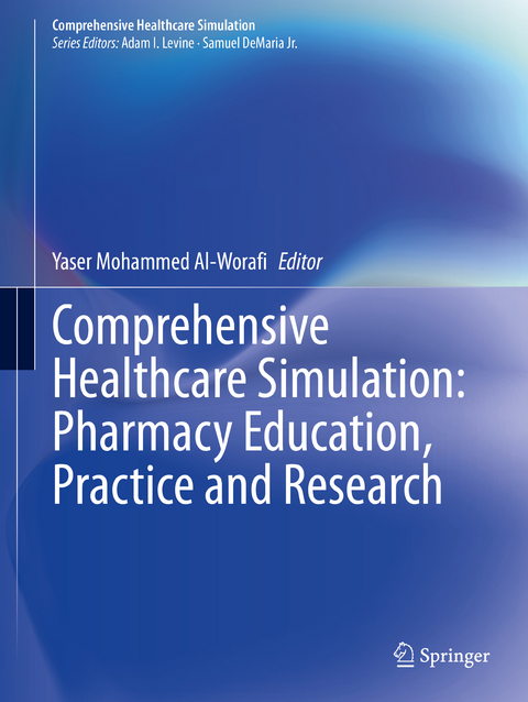 Comprehensive Healthcare Simulation: Pharmacy Education, Practice and Research - 