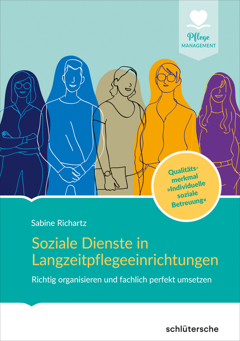 Soziale Dienste in Langzeitpflegeeinrichtungen - Sabine Richartz