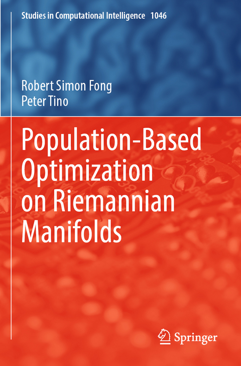 Population-Based Optimization on Riemannian Manifolds - Robert Simon Fong, Peter Tino