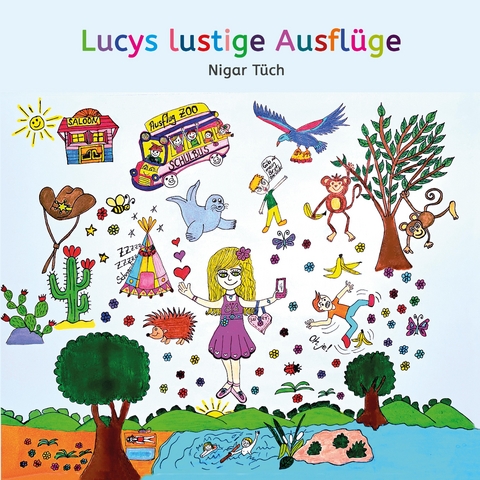 Lucys lustige Ausflüge - Nigar Tüch