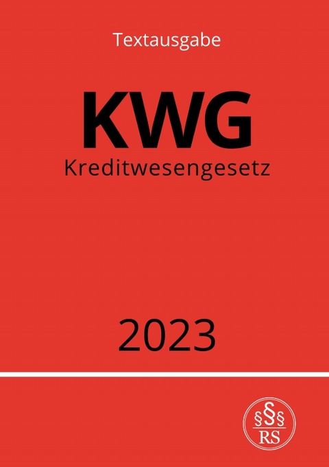 Kreditwesengesetz - KWG 2023 - Ronny Studier