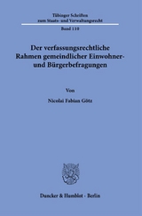 Der verfassungsrechtliche Rahmen gemeindlicher Einwohner- und Bürgerbefragungen. - Nicolai Fabian Götz