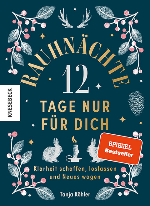 Rauhnächte – 12 Tage nur für dich - Tanja Köhler