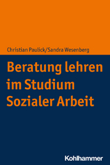 Beratung lehren im Studium Sozialer Arbeit - Christian Paulick, Sandra Wesenberg