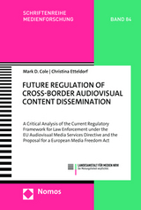 Future Regulation of Cross-Border Audiovisual Content Dissemination - Mark D. Cole, Christina Etteldorf